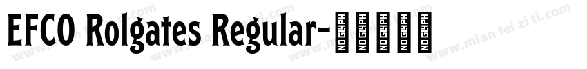 EFCO Rolgates Regular字体转换